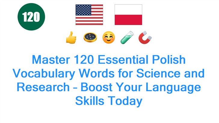 Master 120 Essential Polish Vocabulary Words for Science and Research – Boost Your Language Skills Today